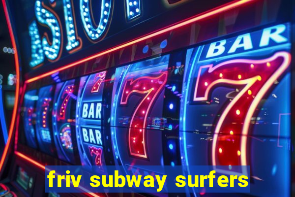 friv subway surfers